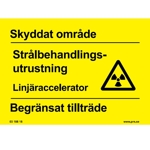 106880 Skyddat område Linjäraccelerator - Skylt i plast - A6[105x148mm]