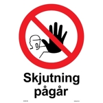 106933 Skjutning pågår - Skylt i plast - A4[297x210mm]