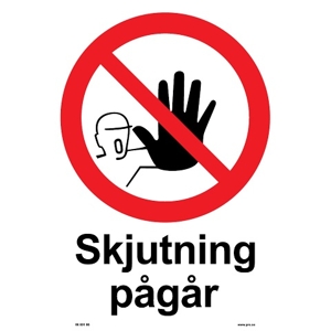 106933 Skjutning pågår - Skylt i plast - A4[297x210mm]