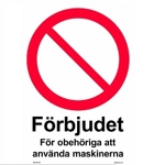 106964 Förbjudet för obehöriga - Skylt i plast - A4[210x297mm]