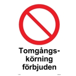 107060 Tomgångskörning förbjuden - Skylt i plast - A3[297x420mm]