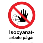 107201 Isocyanatarbete pågår - Skylt i plast - A4[210x297mm]