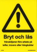 107283 Bryt och lås frånskiljaren - Skylt i plast - A6[105x148mm]