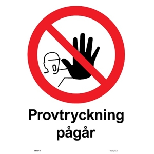 107319 Provtryckning pågår - Skylt i plast - A4[210x297mm]